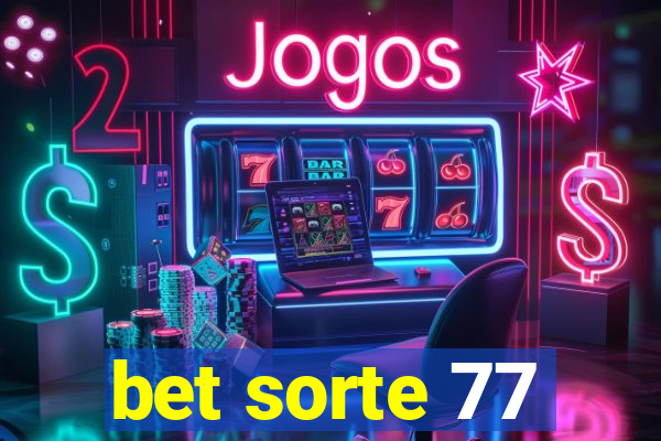 bet sorte 77